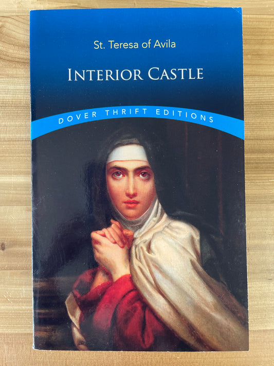 Interior Castle by St. Teresa of Avila (Dover Thrift Edition)