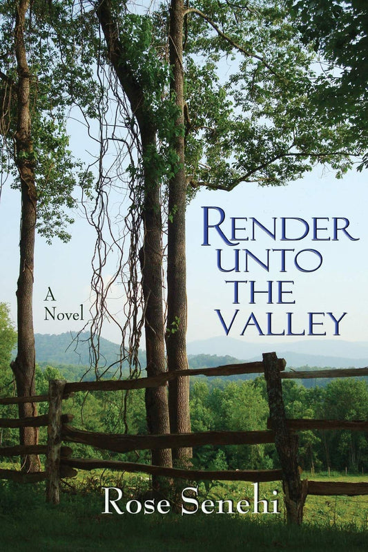 Render Unto the Valley: A Novel (Historic Fiction Blue Ridge Mountains Series)