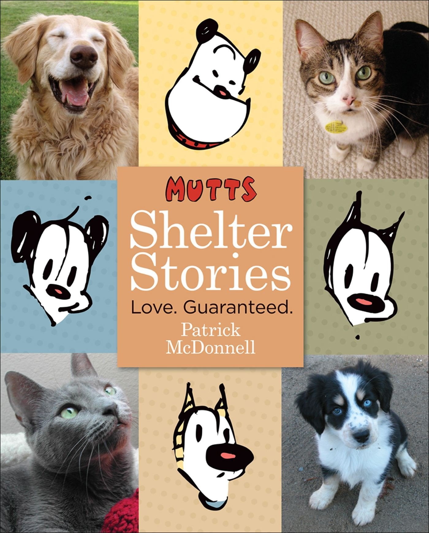 Mutts Shelter Stories: Love. Guaranteed.