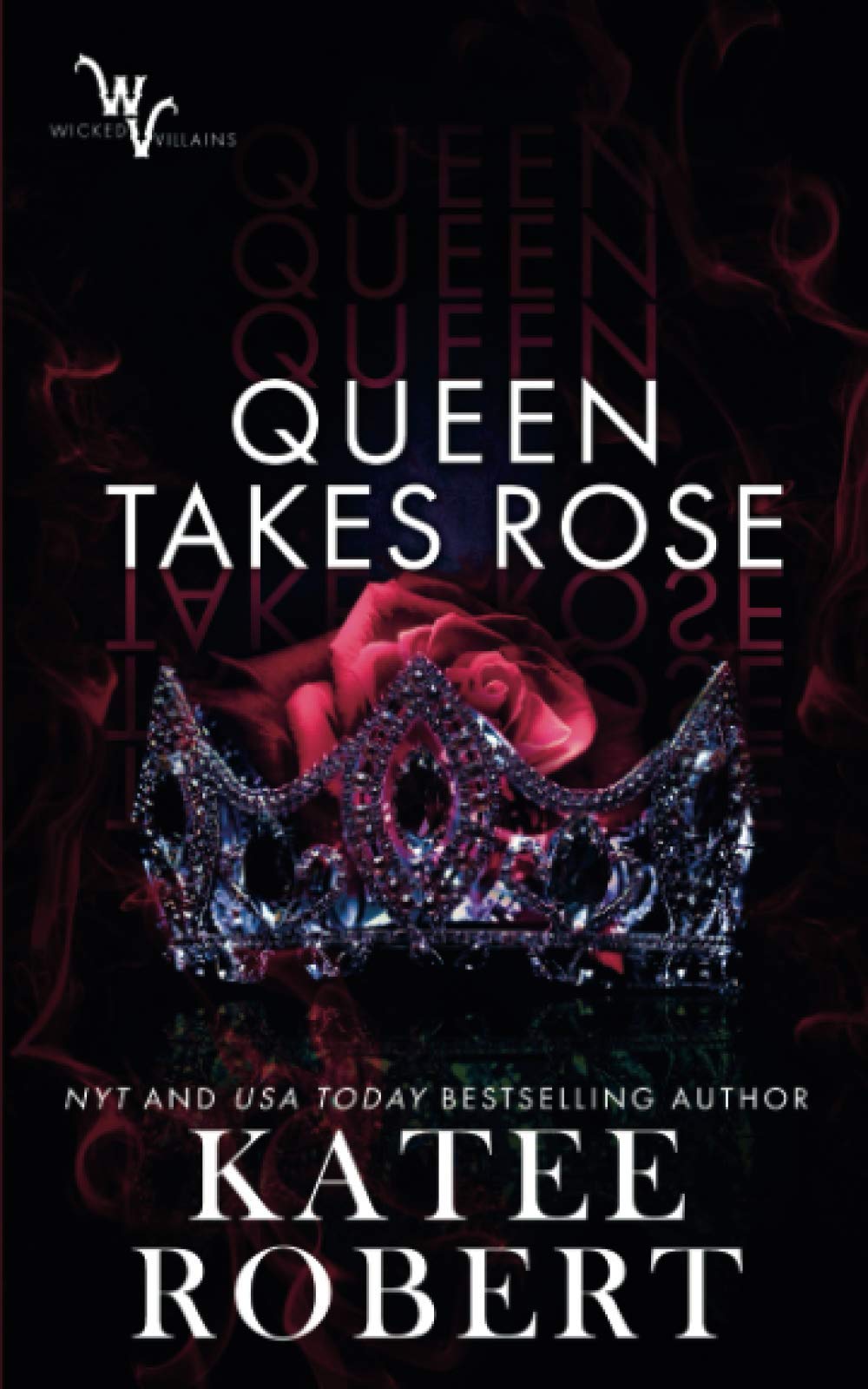 Queen Takes Rose (Wicked Villains)