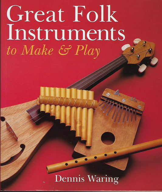 Great Folk Instruments To Make & Play