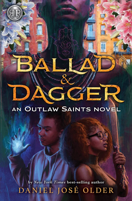 Rick Riordan Presents: Ballad & Dagger-An Outlaw Saints Novel (Outlaw Saints, 1)