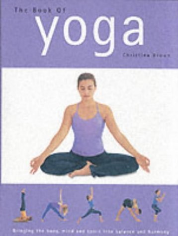 Book of Yoga, The: Bringing the body, mind, and spirit into balance and harmony