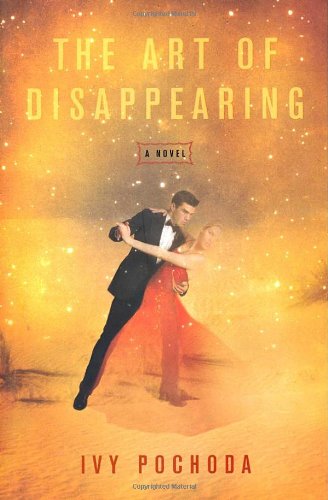 The Art of Disappearing: A Novel