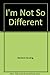 I'm not so different: A book about handicaps (A Golden learn about living book)
