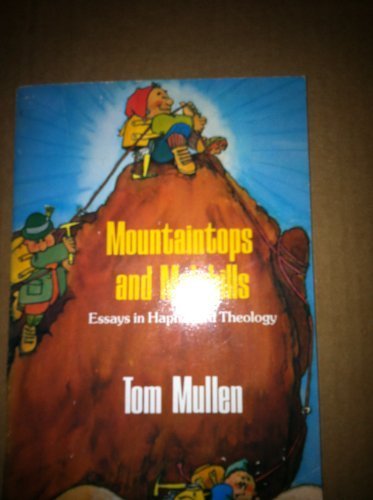 Mountaintops and molehills: Essays in haphazard theology