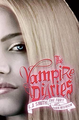 The Fury and Dark Reunion (The Vampire Diaries)