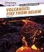 Volcanoes: Fire from Below (Discovery Education: Earth and Space Science)