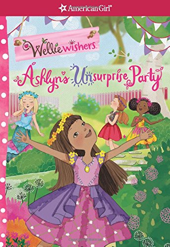 Ashlyn's Unsurprise Party (American Girl: Welliewishers)