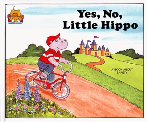Yes, No, Little Hippo - A Book About Being Safe (Magic Castle Readers)