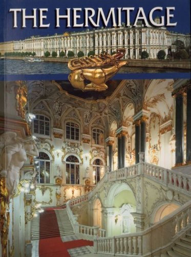 The Hermitage A Stroll Around the Halls and Galleries An Illustrated Guide-Book