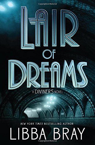 Lair of Dreams: A Diviners Novel (The Diviners, 2)