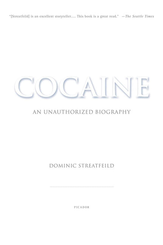 Cocaine: An Unauthorized Biography