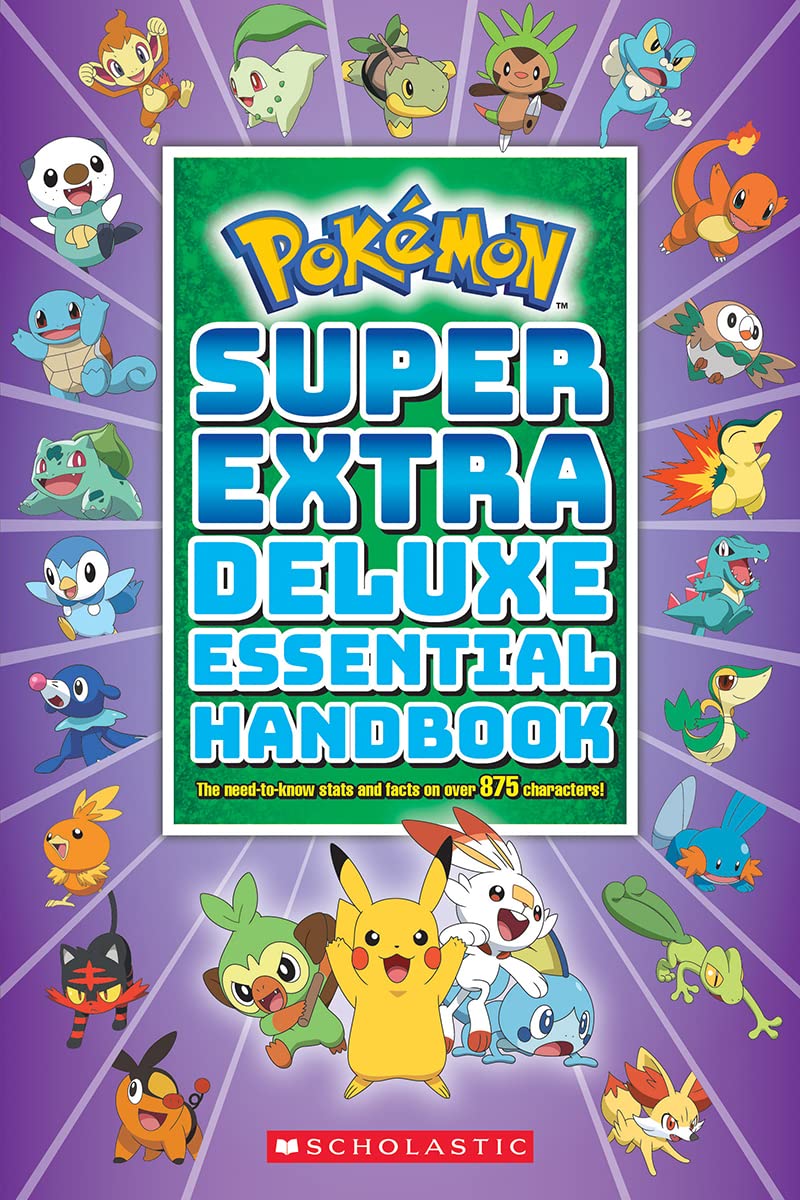 Super Extra Deluxe Essential Handbook (PokÃ©mon): The Need-to-Know Stats and Facts on Over 875 Characters