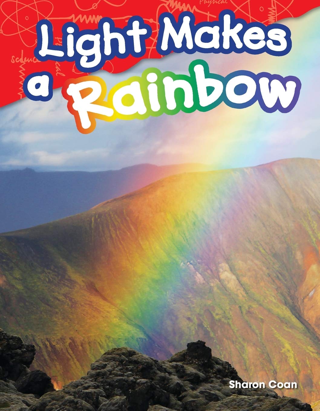 Light Makes a Rainbow - Grade 1, Guided Reading Level H