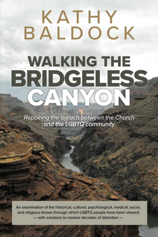 Walking the Bridgeless Canyon: Repairing the Breach between the Church and the LGBT community