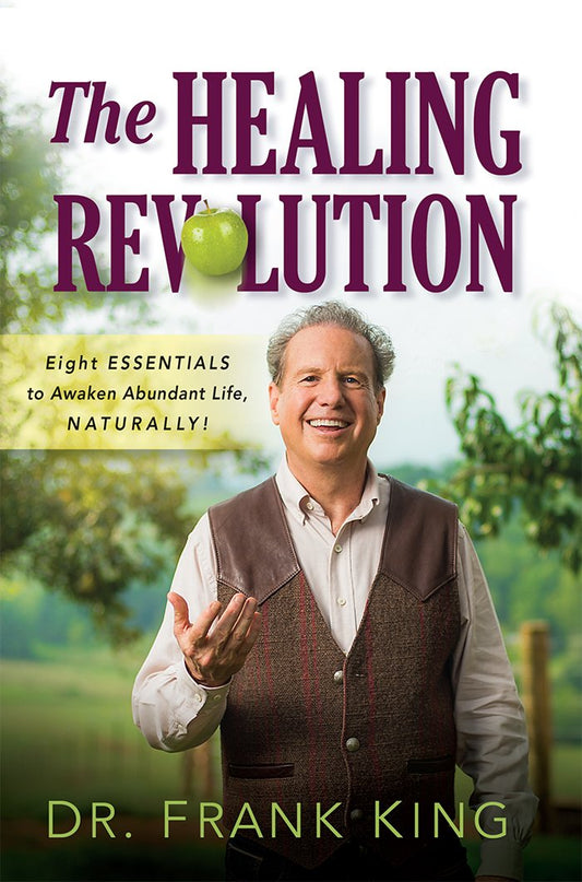 The Healing Revolution: Eight Essentials to Awaken Abundant Life, Naturally