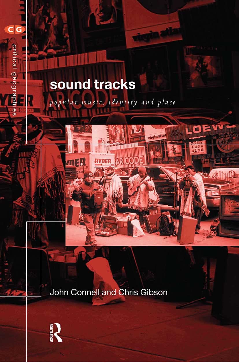Sound Tracks : Popular Music, Identity and Place (Critical Geographies)