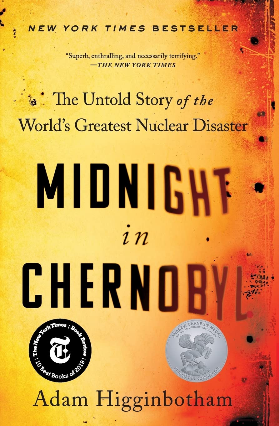 Midnight in Chernobyl: The Untold Story of the World's Greatest Nuclear Disaster