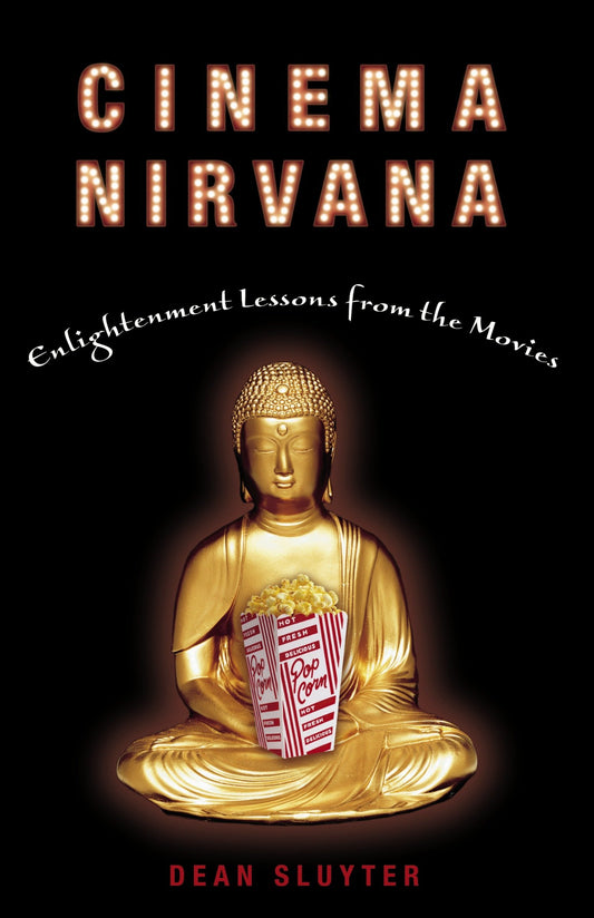 Cinema Nirvana: Enlightenment Lessons from the Movies