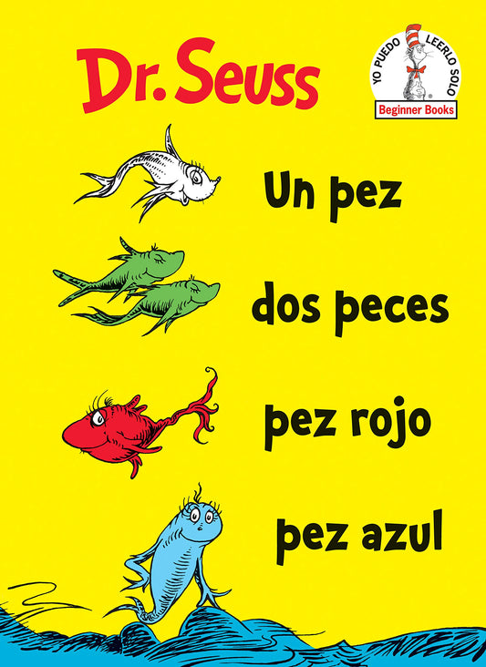 Un Pez Dos Peces Pez Rojo Pez Azul (One Fish Two Fish Red Fish Blue Fish Spanish Edition) (Beginner Books(R))