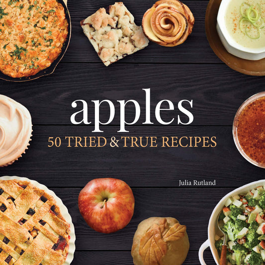 Apples: 50 Tried & True Recipes (Nature's Favorite Foods Cookbooks)