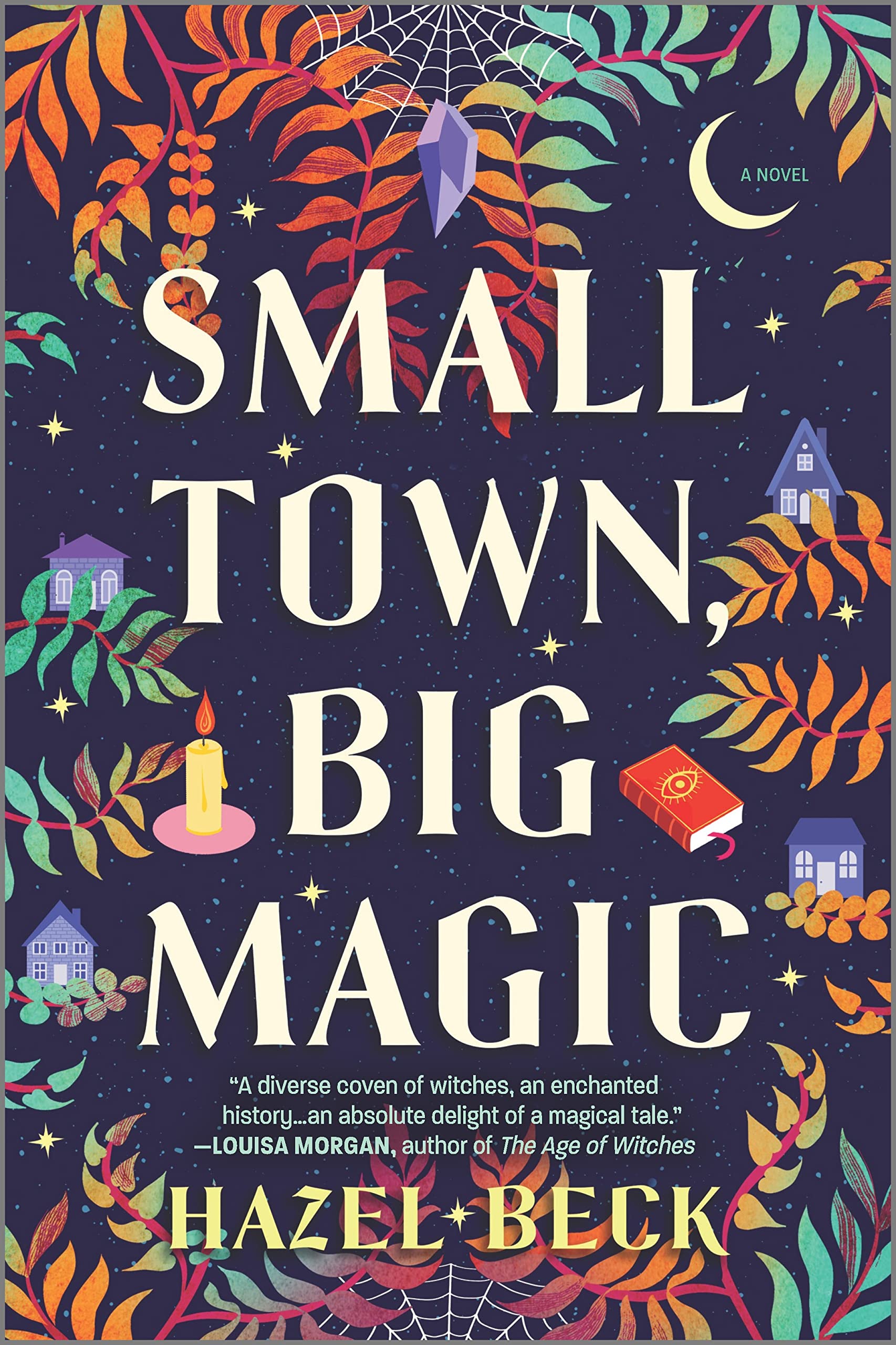 Small Town, Big Magic: A Witchy Rom-Com (Witchlore, 1)