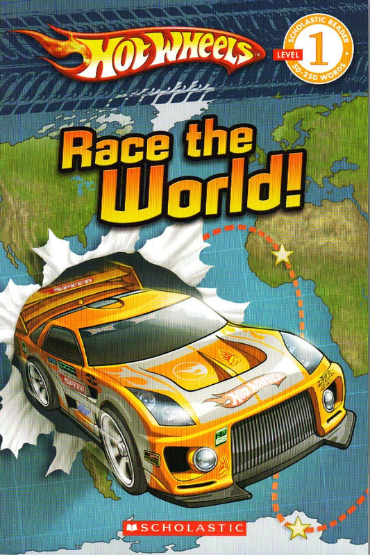 Race the World! (Hotwheels, Scholastic Reader 1)