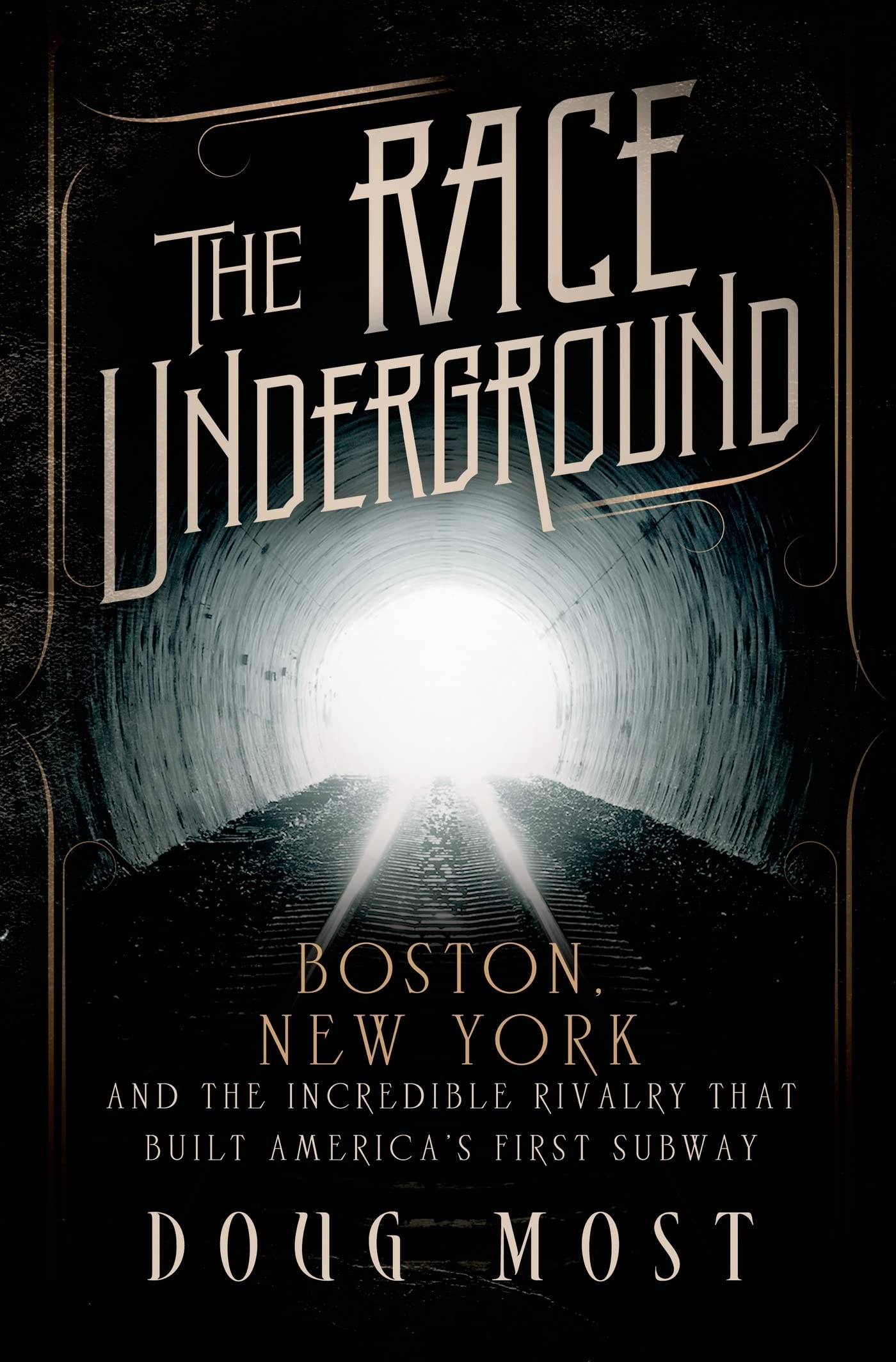 The Race Underground: Boston, New York, and the Incredible Rivalry That Built AmericaÃ¢â‚¬â„¢s First Subway