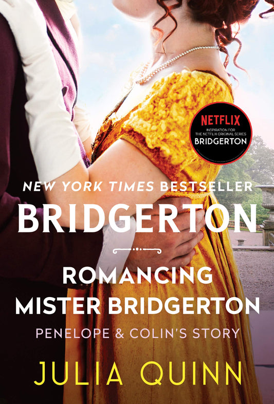 Romancing Mister Bridgerton: Penelope & Colin's Story, The Inspiration for Bridgerton Season Three (Bridgertons, 4)