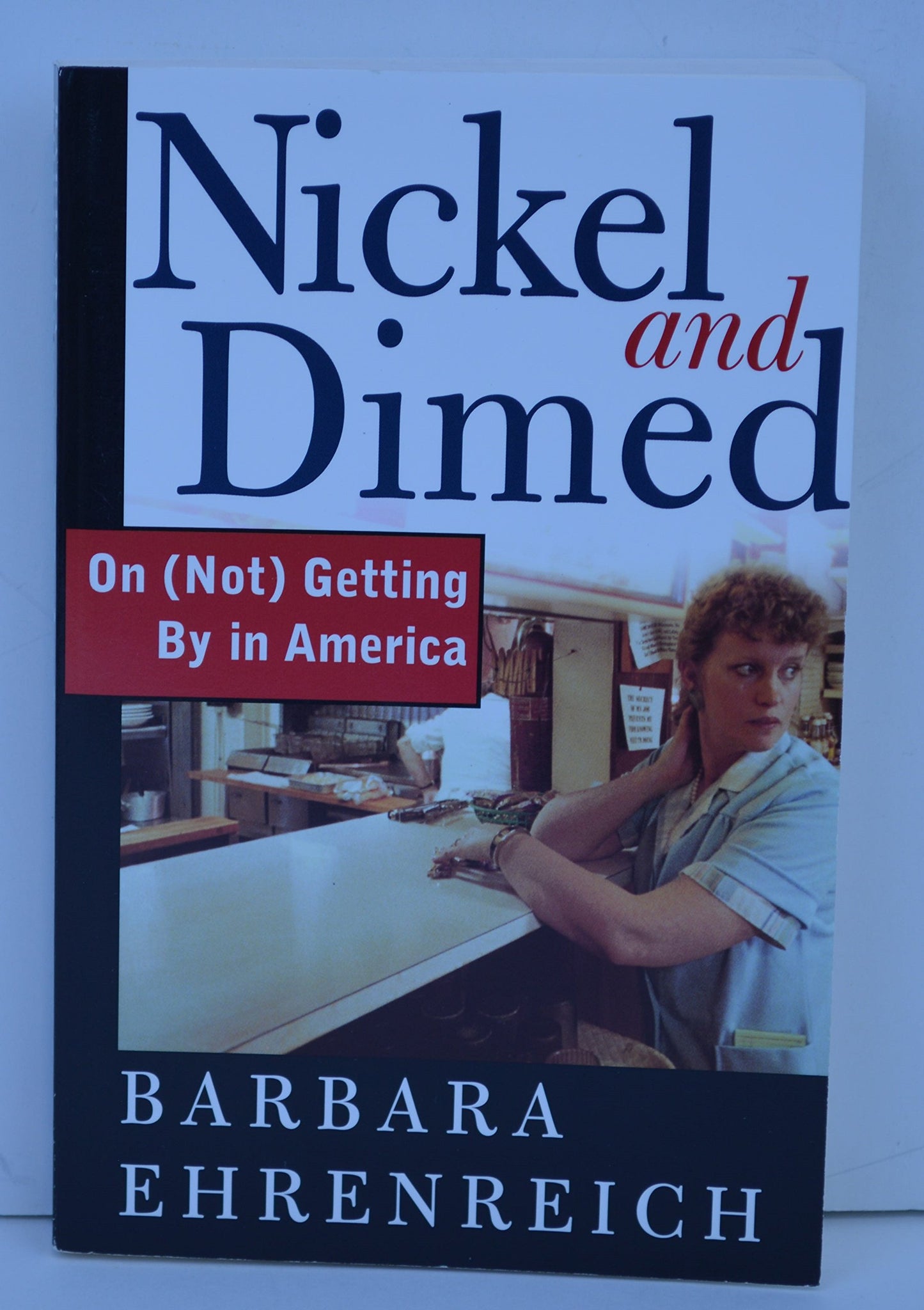 Nickel and Dimed On (Not) Getting By in America