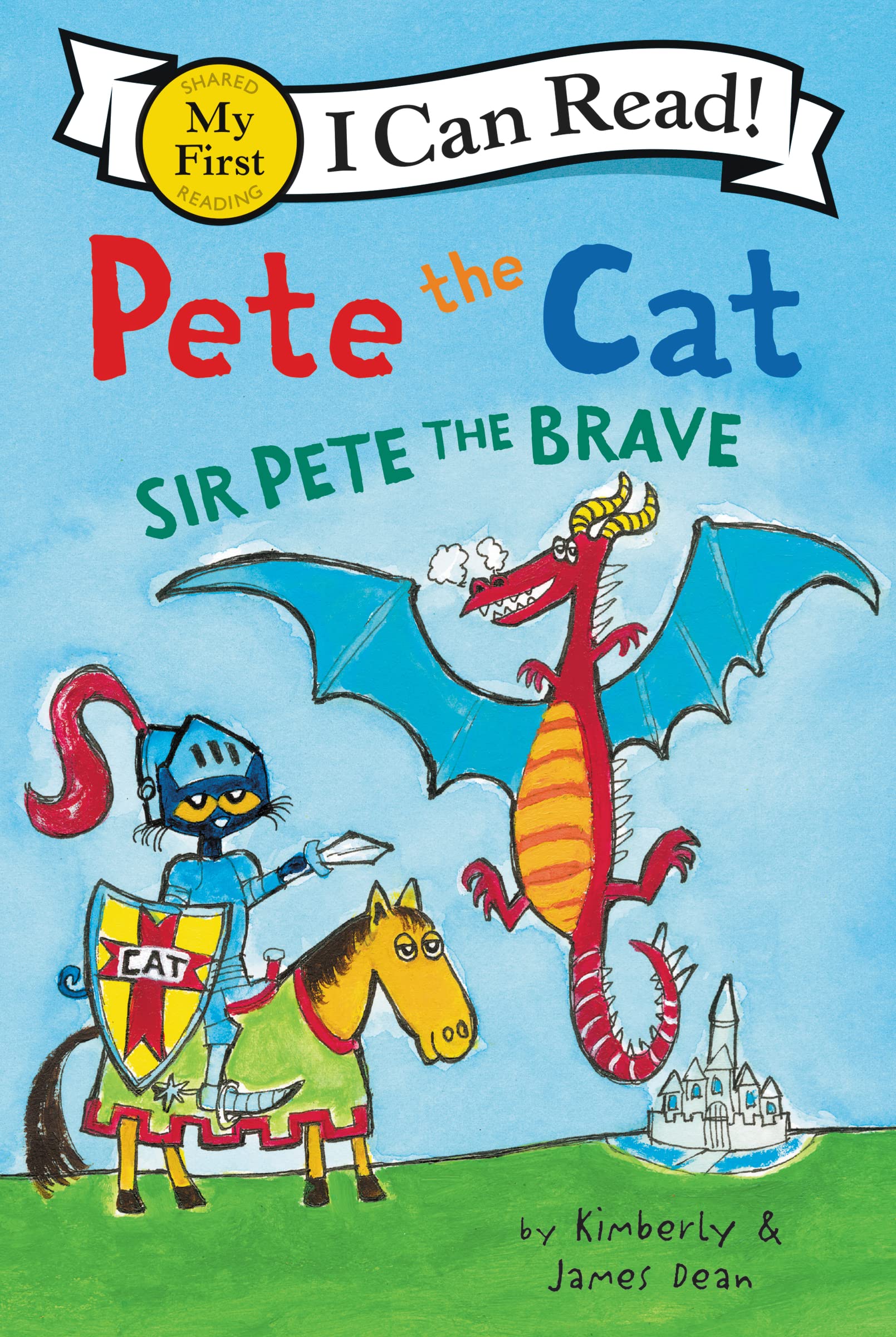 Pete the Cat: Sir Pete the Brave (My First I Can Read)