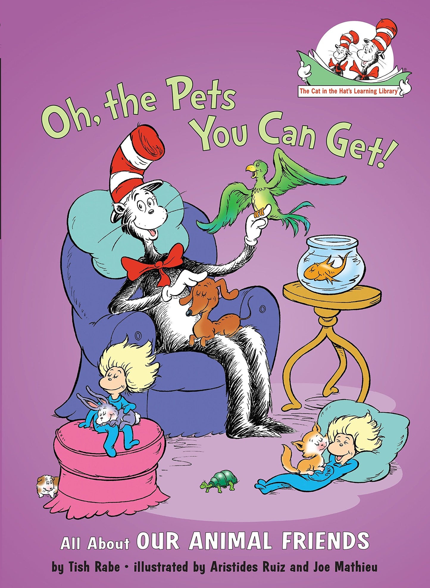 Oh, the Pets You Can Get!: All About Our Animal Friends (The Cat in the Hat's Learning Library)