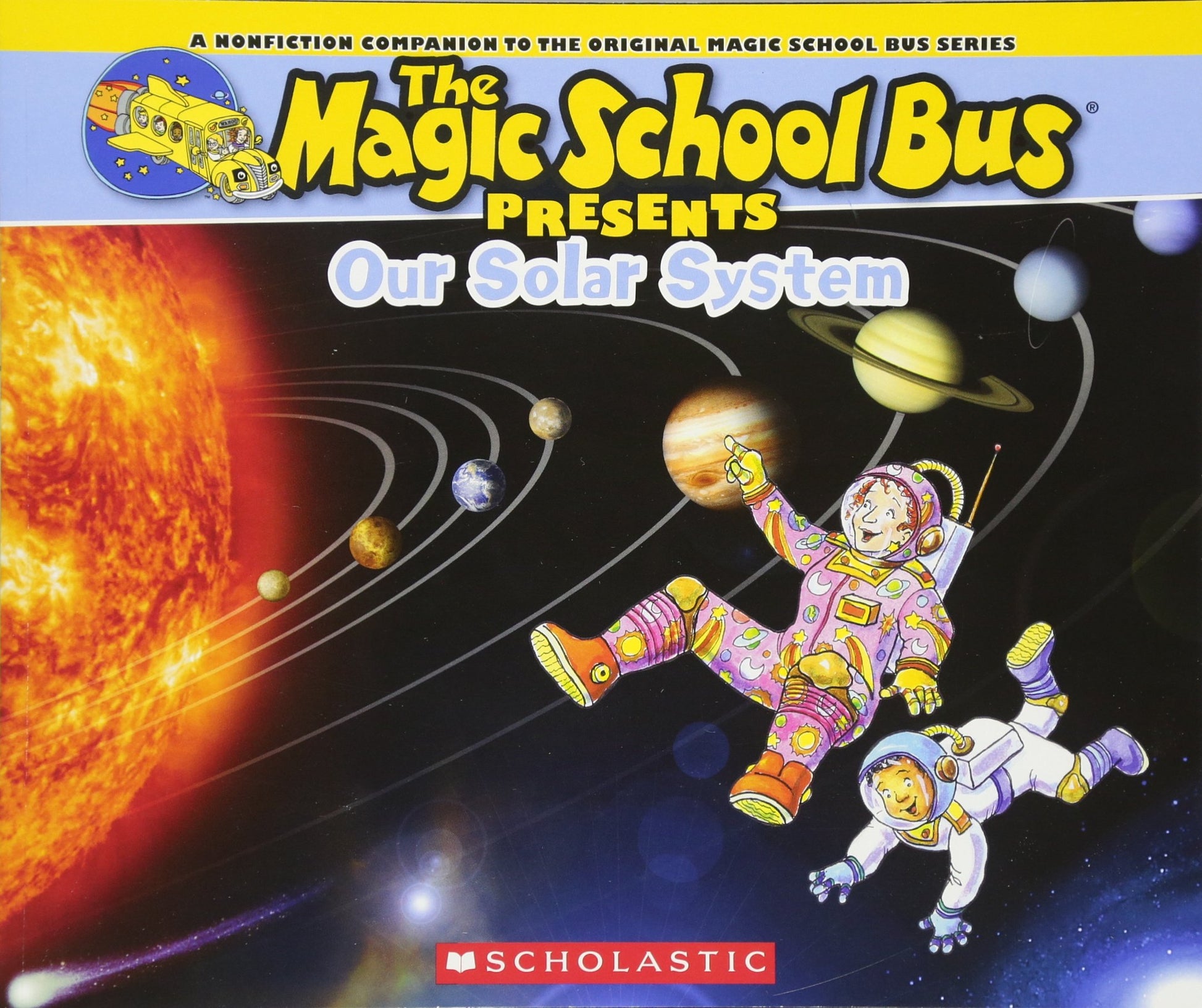 The Magic School Bus Presents: Our Solar System: A Nonfiction Companion to the Original Magic School Bus Series
